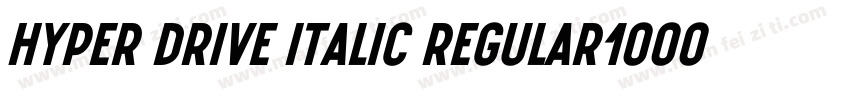 HYPER DRIVE Italic Regular1000字体转换